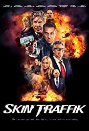 ดูหนัง Skin Traffik (2015) โคตรนักฆ่ามหากาฬ พากย์ไทยเต็มเรื่อง HD