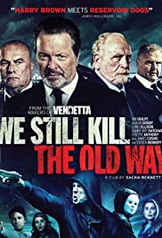 ดูหนังฟรีออนไลน์ We Still Kill the Old Way (2014) มาเฟียขย้ำนักเลง