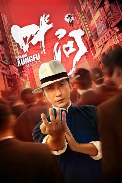 ดูหนัง Ip Man Kung Fu Master (2019)