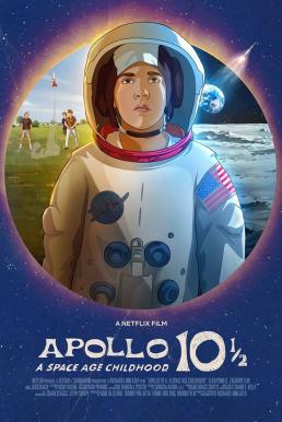 Apollo 10½: A Space Age Childhood (2022) อะพอลโล 10 1/2: วัยเด็กยุคอวกาศ